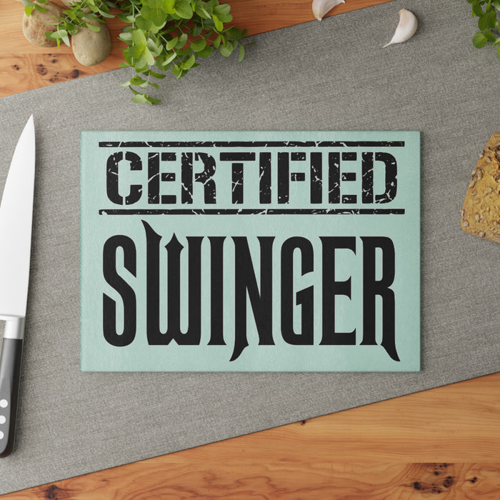 Certified Swinger Glass Cutting Board — Novelty Kitchen Gift
