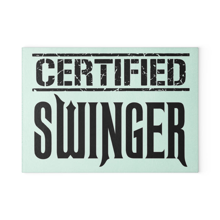 Certified Swinger Glass Cutting Board — Novelty Kitchen Gift