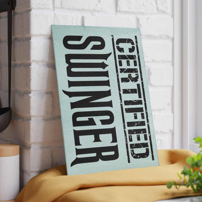 Certified Swinger Glass Cutting Board — Novelty Kitchen Gift